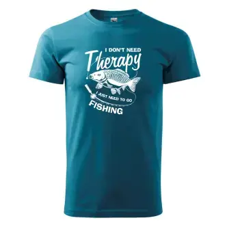 Rybářské tričko s potiskem I dont need therapy - fishing